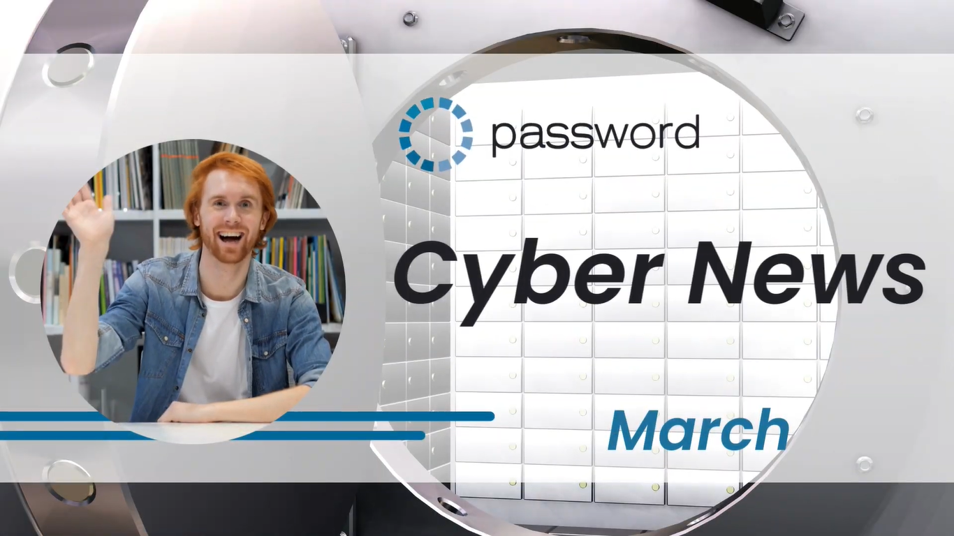 March Monthly News: Cyber Security